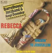 Barrelhouse Jazzband & Angi Domdey - Rebecca / Walkin' To Jerusalem