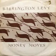 Barrington Levy - Money Moves (1985 Stylee) / Give Me Your Love
