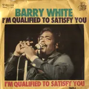 Barry White - I´m qualified to satisfy you