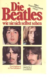 The Beatles - Die Beatles wie sie sich selber sehen.