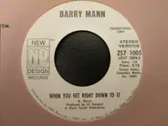 Barry Mann - When You Get Right Down To It