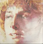 Barry Manilow - Let's Hang On