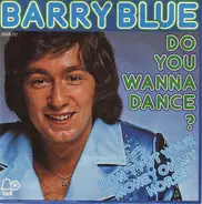 Barry Blue - Do You Wanna Dance? / Don't Put Your MOney On My Horse