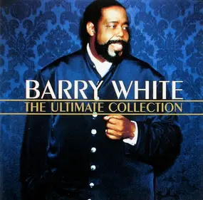 Barry White - THE ULTIMATE COLLECTION