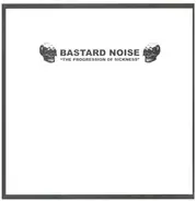 Bastard Noise - The Progression Of Sickness