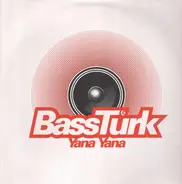 BassTurk - Yana Yana