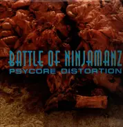 Battle Of Ninjamanz - Psycore Distortion