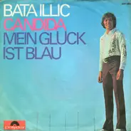 Bata Illic - Candida / Mein Glück Ist Blau
