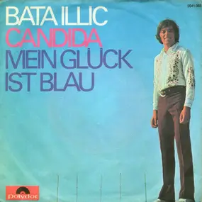Bata Illic - Candida / Mein Glück Ist Blau