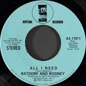 Batdorf & Rodney - All I Need