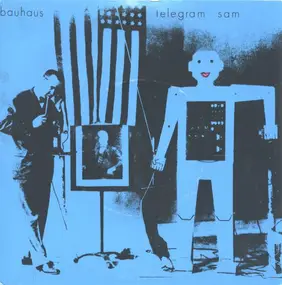 Bauhaus - Telegram Sam
