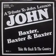Baxter, Baxter & Baxter - John (A Tribute To John Lennon)