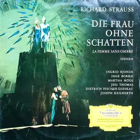 Richard Strauss - Szenen Aus Die Frau Ohne Schatten Op. 65