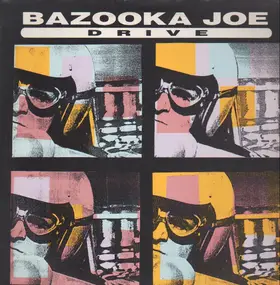 Bazooka Joe - Drive