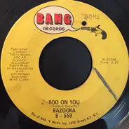 Bazooka - Boo On You / The Deal