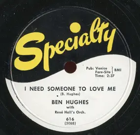 Ben Hughes - I Need Someone To Love Me / You Never Care