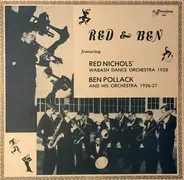 Ben Pollack , Red Nichols , The Wabash Dance Orchestra - Red & Ben
