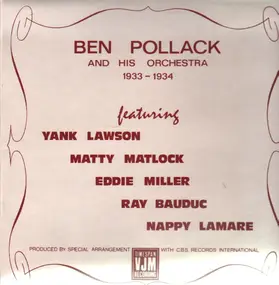 Ben Pollack - Ben Pollack and his Orchestra - 1933-1934