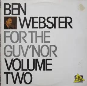 Ben Webster - For The Guv'nor Volume Two
