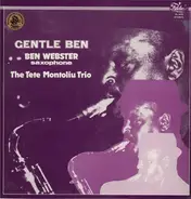 Ben Webster And Tete Montoliu Trio - Gentle Ben