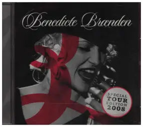 Benedicte Brænden - Special Tour Edition 2008