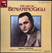 Beniamino Gigli - The Art Of Beniamino Gigli, Volume 1, 1918-1946