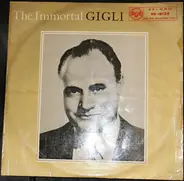 Beniamino Gigli - The Immortal Gigli