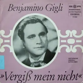 Beniamino Gigli - Vergiß Mein Nicht