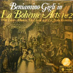 Beniamino Gigli - La Bohème Acts 1 & 2