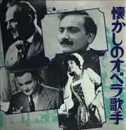 Beniamo Gigli; Erna Sack; Enrico Caruso - Nostalic Opera Collection
