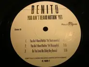 Benito - You Ain't Heard Nothing Yet