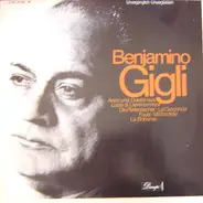 Benjamino Gigli - Arien Und Duette Aus Lucia Di Lammermoor, Die Perlenfischer, La Gioconda, Faust, Mefistofele, La Bo
