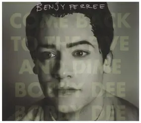 benjy ferree - Come Back to the Five and Dime Bobby Dee Bobby Dee