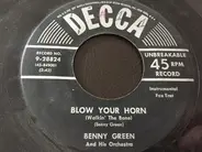 Bennie Green And His Orchestra - Blow Your Horn (Walkin' The Bone)