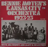 Bennie Moten's Kansas City Orchestra - Bennie Moten's Kansas City Orchestra 1923-25 With Ada Brown And Mary H. Bradford