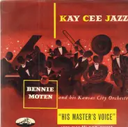 Bennie Moten's Kansas City Orchestra - Kay Cee Jazz