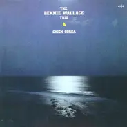 Bennie Wallace Trio & Chick Corea - The Bennie Wallace Trio & Chick Corea