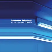 Benno Blome - Transmitter / Blau