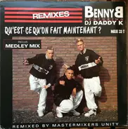 Benny B Featuring DJ Daddy K - Qu'Est Ce Qu'On Fait Maintenant? (Remixes)