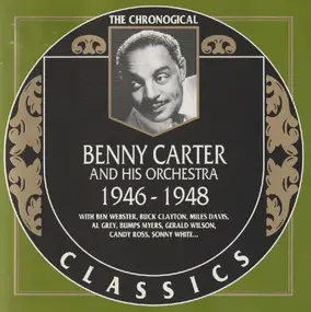 Benny Carter & His Orchestra - 1946-1948