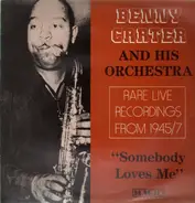 Benny Carter And His Orchestra - Somebody Loves Me