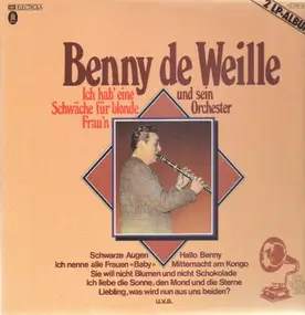 Benny de Weille - Ich Hab' Eine Schwäche Für Blonde Frau'n