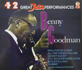 Benny Goodman - 42 Great Jazz Performances