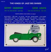 Benny Goodman And His Orchestra / Gene Krupa And His Orchestra - The Kings Of Jazz Big Bands