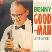 Benny Goodman And His Orchestra & The Benny Goodman Quartet - Let's Dance