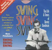 Benny Goodman - Swing, Swing, Swing - The Life & Times Of Benny Goodman