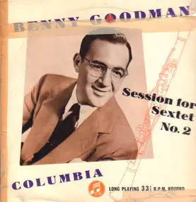 Benny Goodman - Session For Sextet No. 2