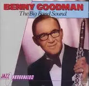 Benny Goodman - The Big Band Sound