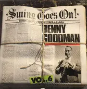 Benny Goodman - Swing Goes On! Vol. 6