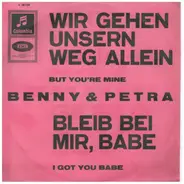 Benny Quick & Petra Prinz - Wir Gehen Unsern Weg Allein / Bleib Bei Mir, Babe